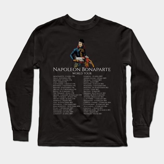 Napoleon Bonaparte World Tour - Napoleonic Wars - History Long Sleeve T-Shirt by Styr Designs